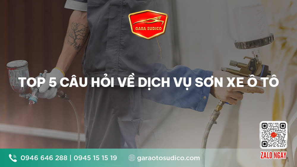 TOP 5 CÂU HỎI VỀ DỊCH VỤ SƠN XE Ô TÔ 