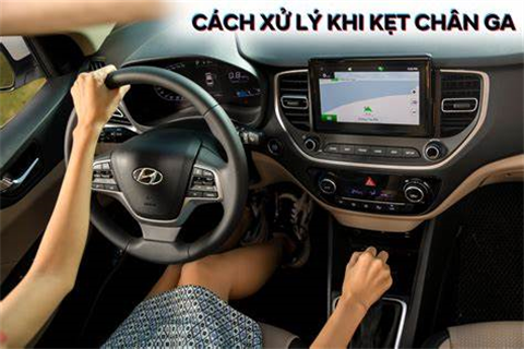 Ảnh CÁCH XỬ LÝ KHI XE BỊ KẸT CHÂN GA