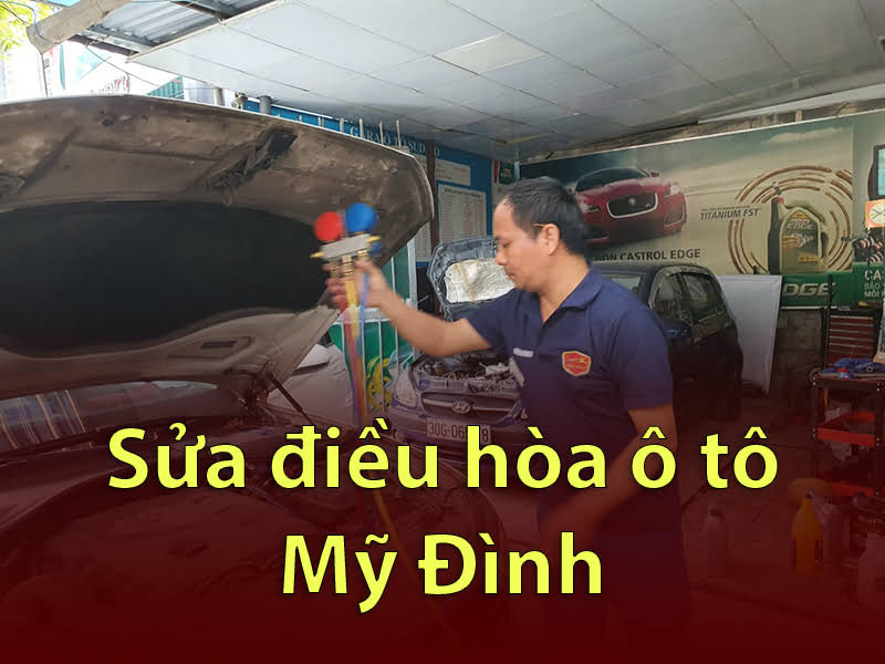 Sửa điều hòa ô tô ở Mỹ Đình - Gara ô tô Sudico, uy tín, chất lượng, giá tốt